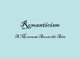 Romanticism PowerPoint PPT Presentation