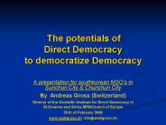 The potentials of Direct Democracy to democratize Democracy