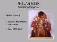 PHELAN MEEK Exhibition Proposal PowerPoint PPT Presentation