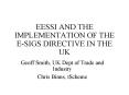 EESSI AND THE IMPLEMENTATION OF THE E-SIGS DIRECTIVE IN THE UK PowerPoint PPT Presentation