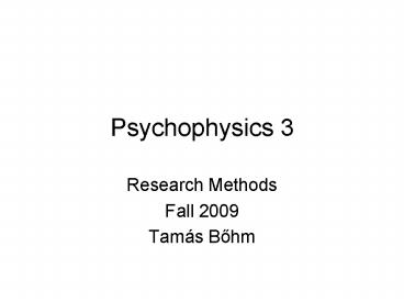 Psychophysics 3