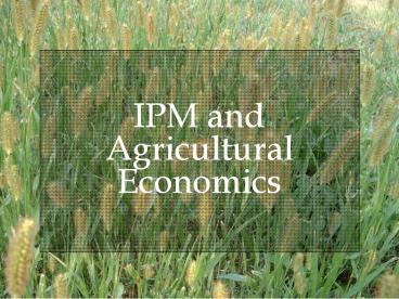 IPM and Agricultural Economics