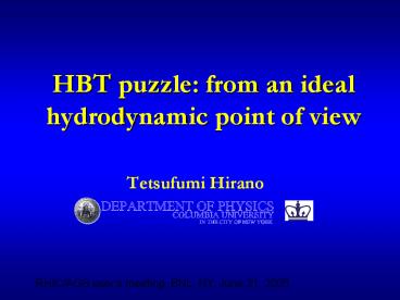 HBT puzzle: from an ideal hydrodynamic point of view