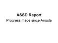 ASSD Report Progress made since Angola PowerPoint PPT Presentation