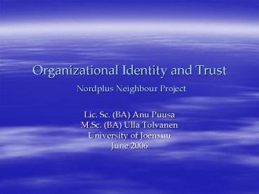 Organizational Identity and Trust Nordplus Neighbour Project