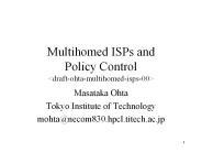 Multihomed ISPs and Policy Control <draft-ohta-multihomed-isps-00>