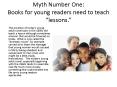 Myth Number One: Books for young readers need to teach lessons' PowerPoint PPT Presentation