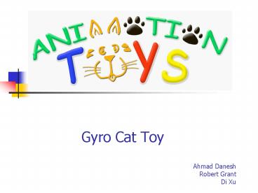 Gyro Cat Toy Ahmad Danesh Robert Grant Di Xu