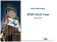Steve Meizinger SPDR GOLD Trust GLD ETF PowerPoint PPT Presentation