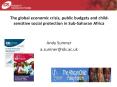 The global economic crisis, public budgets and child-sensitive social protection in Sub-Saharan Africa PowerPoint PPT Presentation