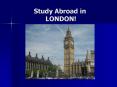 Study Abroad in LONDON PowerPoint PPT Presentation