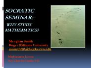 SOCRATIC SEMINAR: WHY STUDY MATHEMATICS?