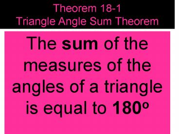 Theorem 18-1 Triangle Angle Sum Theorem