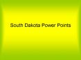 South Dakota Power Points PowerPoint PPT Presentation