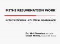 MITHI REJUVENATION WORK MITHI WIDENING POLITICAL ROAD BLOCK PowerPoint PPT Presentation