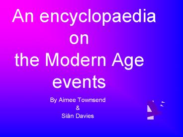 An encyclopaedia on the Modern Age events