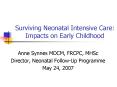 Surviving Neonatal Intensive Care: Impacts on Early Childhood PowerPoint PPT Presentation