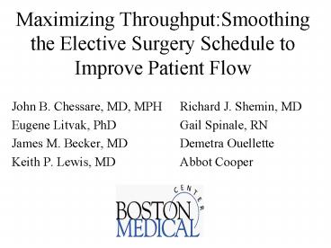 Maximizing Throughput:Smoothing the Elective Surgery Schedule to Improve Patient Flow