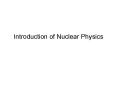 Introduction of Nuclear Physics PowerPoint PPT Presentation