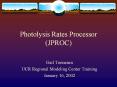 Photolysis Rates Processor (JPROC) PowerPoint PPT Presentation