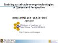 Enabling sustainable energy technologies A Queensland Perspective PowerPoint PPT Presentation