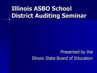 Illinois ASBO School District Auditing Seminar