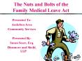 The Nuts and Bolts of the Family Medical Leave Act PowerPoint PPT Presentation