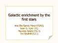 Galactic enrichment by the first stars PowerPoint PPT Presentation
