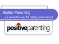 Better Parenting a powerful lever for raising achievement PowerPoint PPT Presentation