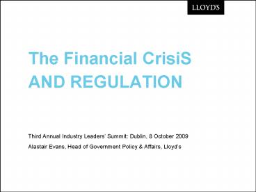 The Financial CrisiS AND REGULATION