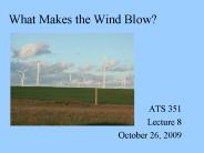 What Makes the Wind Blow?