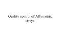 Quality control of Affymetrix arrays PowerPoint PPT Presentation