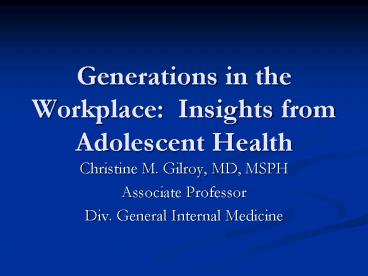 Generations in the Workplace: Insights from Adolescent Health