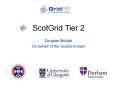 ScotGrid Tier 2 PowerPoint PPT Presentation