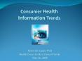 Consumer Health Information Trends PowerPoint PPT Presentation