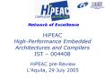 HiPEAC HighPerformance Embedded Architectures and Compilers IST 004408 PowerPoint PPT Presentation