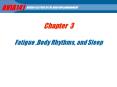 Chapter 3 Fatigue ,Body Rhythms, and Sleep PowerPoint PPT Presentation