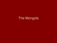The Mongols PowerPoint PPT Presentation
