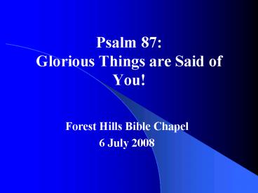 Psalm 87: Glorious Things are Said of You