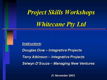 Project Skills Workshops Whitecane Pty Ltd