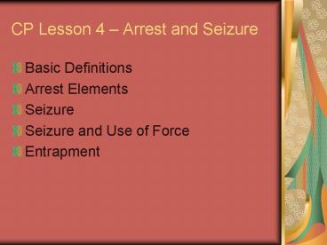 CP Lesson 4 Arrest and Seizure
