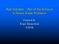 Rain Gardens Part of the Solution to Storm Water Problems PowerPoint PPT Presentation