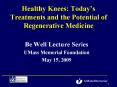 Healthy Knees: Todays Treatments and the Potential of Regenerative Medicine PowerPoint PPT Presentation