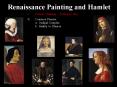 Renaissance Painting and Hamlet PowerPoint PPT Presentation
