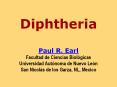 Diphtheria%20%20Paul%20R.%20Earl%20Facultad%20de%20Ciencias%20Biol PowerPoint PPT Presentation