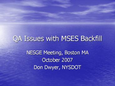 QA Issues with MSES Backfill