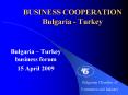BUSINESS COOPERATION Bulgaria Turkey PowerPoint PPT Presentation