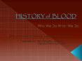HISTORY of BLOOD PowerPoint PPT Presentation