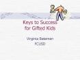 Keys to Success for Gifted Kids PowerPoint PPT Presentation