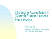 Introducing Accreditation in (Central) Europe: Lessons from Slovakia